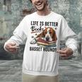 Basset Hound Dog Breed Life Is Better With Books And a For Men Women Girls Kids Unisex Sweatshirt