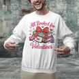 All Booked For Valentines Book Lover Teachers Unisex Sweatshirt All Booked For Valentines Book Lover Teachers Unisex Sweatshirt