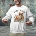 Bookish Feral Moms Book Club Raccoon Mother's Day Bookworm Unisex Sweatshirt Bookish Feral Moms Book Club Raccoon Mother's Day Bookworm Unisex Sweatshirt