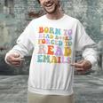 Born To Read Books Forced To Read Emails Reader Librarian Premium Unisex Sweatshirt Born To Read Books Forced To Read Emails Reader Librarian Premium Unisex Sweatshirt