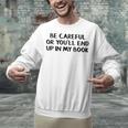 Be Careful Or You’Ll End Up In My Book Unisex Sweatshirt Be Careful Or You’Ll End Up In My Book Unisex Sweatshirt