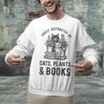 Cats Plants And Books Shirt Plant Lover Gardening Unisex Sweatshirt Cats Plants And Books Shirt Plant Lover Gardening Unisex Sweatshirt