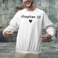 Chapter 23 Book Lovers Readers & Authors 23rd Birthday Unisex Sweatshirt Chapter 23 Book Lovers Readers & Authors 23rd Birthday Unisex Sweatshirt