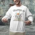 Chapter 69 Book Lovers & Readers 69th Birthday Wildflowers Unisex Sweatshirt Chapter 69 Book Lovers & Readers 69th Birthday Wildflowers Unisex Sweatshirt