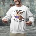 Cool Owl If You Need Me Owl Be Reading Book Students Unisex Sweatshirt