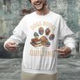 Dogs Books And Quilting Unisex Sweatshirt