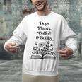 Dogs Plants Coffee Books Book Lover Dog Lover Reading Unisex Sweatshirt