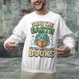 Earth Day Save Earth It´s Only Planet With Books Reader Unisex Sweatshirt