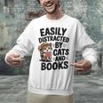 Easily Distracted By Cats And Books Lovers Reading Unisex Sweatshirt Easily Distracted By Cats And Books Lovers Reading Unisex Sweatshirt