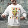 Education Is Freedom Books Lover History Month Unisex Sweatshirt
