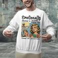 Emotionally Attached To Fictional Characters Just More Books Unisex Sweatshirt Emotionally Attached To Fictional Characters Just More Books Unisex Sweatshirt