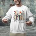 Floral Book There's No Such Thing As Too Many Book Lover Unisex Sweatshirt