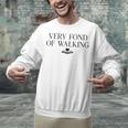 Very Fond Of Walking Book Lover Mom Walking Bookish Unisex Sweatshirt Very Fond Of Walking Book Lover Mom Walking Bookish Unisex Sweatshirt