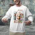 Girl Read Your Bible Christian Faith Jesus Book Unisex Sweatshirt Girl Read Your Bible Christian Faith Jesus Book Unisex Sweatshirt