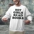 Hot Girls Read Books Lover Bookworm Librarian Book Reading Unisex Sweatshirt