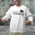 I'd Rather Be Reading Book Lover Bookworm Reading Unisex Sweatshirt