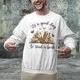 Its A Good Day To Read A Book Book Lover Bookish Women Unisex Sweatshirt Its A Good Day To Read A Book Book Lover Bookish Women Unisex Sweatshirt