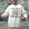 It's Not Smut It's Literature Dark Romance Smutt Book Lover Unisex Sweatshirt It's Not Smut It's Literature Dark Romance Smutt Book Lover Unisex Sweatshirt