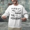 It's All About The Wingspan For Book Lover Unisex Sweatshirt