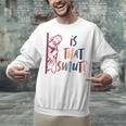 Jesus God Smut Reader Smut Reading Book Is That Smut Unisex Sweatshirt