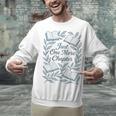 Just One More Chapter Blue Book Lover Reading Quote Unisex Sweatshirt