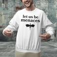 Let Us Be Menaces Dragon Book Lover Unisex Sweatshirt