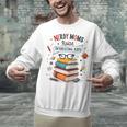 Nerdy Moms Raise Interesting Kids Books Science Unisex Sweatshirt