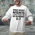 How Many Nights A Week Should You Be Reading 6-7 Book Lover Unisex Sweatshirt
