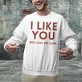I Like You But Got No Game Introvert Minimalist Joke Unisex Sweatshirt I Like You But Got No Game Introvert Minimalist Joke Unisex Sweatshirt
