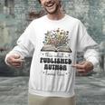 This Is What A Published Author Looks Like Book Writer Unisex Sweatshirt