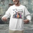 There Is No Such Thing As Too Many Books Reading Librarian Unisex Sweatshirt There Is No Such Thing As Too Many Books Reading Librarian Unisex Sweatshirt