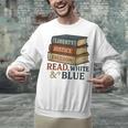 Read Blue Liberty Books July 4th Independence Unisex Sweatshirt