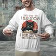 i Read Books And i Know Things Cat Reading Coffee Unisex Sweatshirt