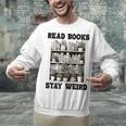 Read Books Stay Weird Book Lover Joke Introvert Reading Premium Unisex Sweatshirt