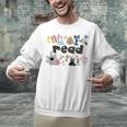 Read Children's Books Teacher Unisex Sweatshirt Read Children's Books Teacher Unisex Sweatshirt