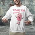 Read 'Em Western Cowgirl Retro Groovy Reading Books Unisex Sweatshirt Read 'Em Western Cowgirl Retro Groovy Reading Books Unisex Sweatshirt