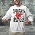 Read Your Heart Out Teacher Valentines Book Lover Unisex Sweatshirt Read Your Heart Out Teacher Valentines Book Lover Unisex Sweatshirt