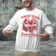 Romance Book Reading Bookish Romance Reader Social Club Unisex Sweatshirt Romance Book Reading Bookish Romance Reader Social Club Unisex Sweatshirt