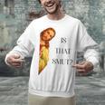 Is That Smut Jesus Book Spicy Smutty Books Unisex Sweatshirt