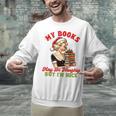 Smut Reader Christmas My Books May Be Naughty But I'm Nice Unisex Sweatshirt Smut Reader Christmas My Books May Be Naughty But I'm Nice Unisex Sweatshirt