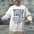 Spicy Romance Book Reader Fan Weird Smut Social Club Unisex Sweatshirt