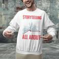 Storytelling Is What Life Is All About Book Unisex Sweatshirt