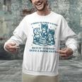 I Tried To Form A Gang Book Club Quote For Women Unisex Sweatshirt