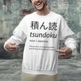 Tsundoku Japanese Language Book Lover Unique Word Unisex Sweatshirt