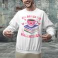 Valentines All Booked For Valentines Book Lovers Teacher Kid Premium Unisex Sweatshirt