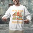 If You Walk A Mile In My Shoes You'Ll End Up At Bookstore Unisex Sweatshirt