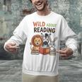 Wild About Reading Zoo Animals For Bookworm Book Reader Unisex Sweatshirt