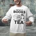 Women's Fueled By Books And Tea Book Lover Bookworm Reading Books Unisex Sweatshirt Women's Fueled By Books And Tea Book Lover Bookworm Reading Books Unisex Sweatshirt