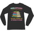 Abibliophobia Book Lovers Graphic Unisex Long Sleeve T-Shirt
