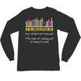 Abibliophobia Fear Of Running Out Of Books Read Book Unisex Long Sleeve T-Shirt